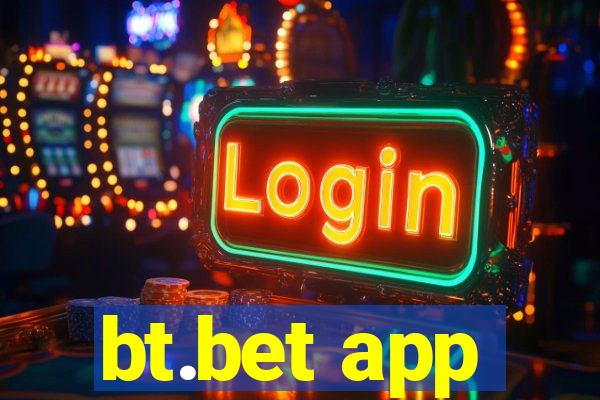bt.bet app